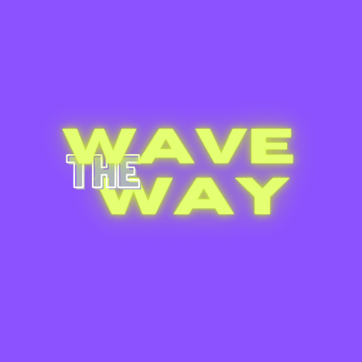 Wave the Way